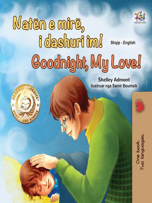 Title details for Natën e mirë, i dashuri im! Goodnight, My Love! by Shelley Admont - Available